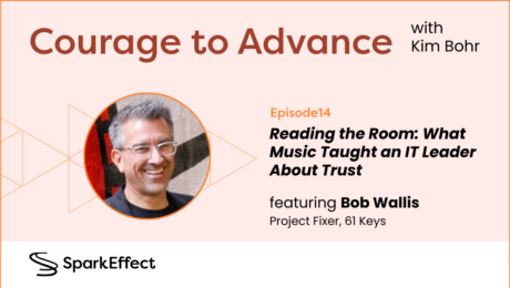 Bob Wallis, Fractional CIO, discussing trust and technology transformation on the Courage to Advance podcast with host Kim Bohr